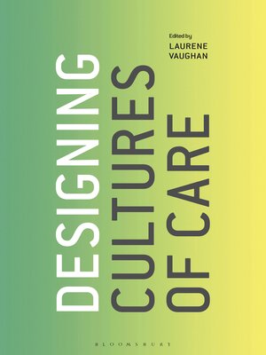 cover image of Designing Cultures of Care
